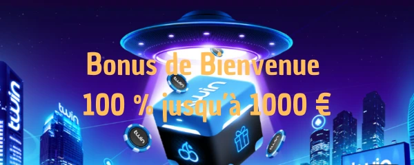 Twin Bonus de Bienvenue